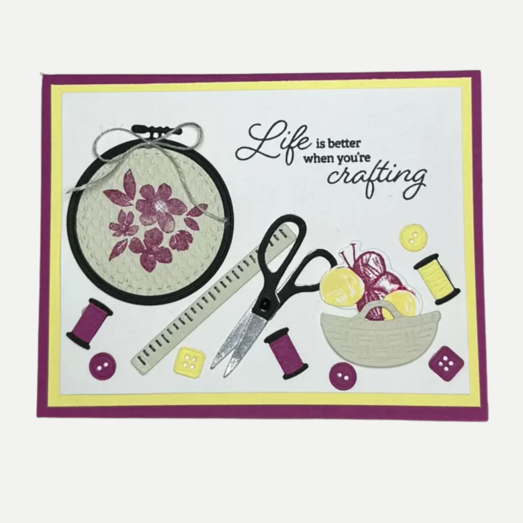 Crafting Inspiration Card – Life is Better When You’re Crafting